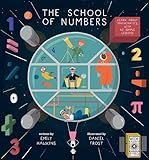 The School of Numbers: Learn about Mathematics with 40 Simple Lessons