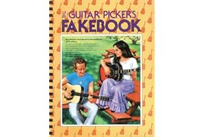 Guitar Pickers Fakebook: The Ultimate Sourcebook for the Traditional Guitar Player, Contains over 250 Jigs, Reels, Rags, Hornpipes & Breakdowns from All the Major Traditional Instrumental Styles