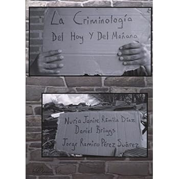 La Criminología del hoy y del mañana. La Criminología del hoy y del mañana.