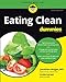 Eating Clean For Dummies 2e by Jonathan Wright, Linda Larsen
