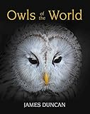 Owls of the World by James Duncan