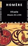 Homere, Iliade. Chants IX a XVI (Classiques En Poche) (French and Ancient Greek Edition) by Helene Monsacre, Paul Mazon