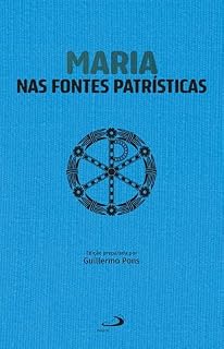 Livro Maria nas Fontes Patrísticas
