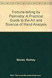 Image de Fortune-telling by Palmistry: A Practical Guide to the Art and Science of Hand Analysis