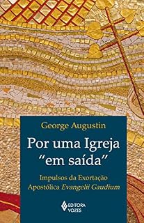 Livro Por uma Igreja "em saída": Impulsos da Exortação Apostólica Evangelii Gaudium