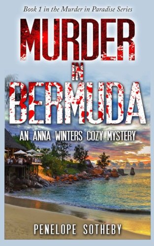 Murder in Bermuda: An Anna Winters Cozy Mystery (Murder in Paradise) (Volume 1)
