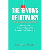 The 11 Vows of Intimacy: The Sacred Path to Lasting Love (The Sacred Vows of Love)