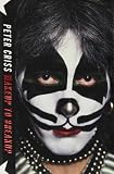 Makeup to Breakup: My Life In and Out of Kiss by Peter Criss, Larry Sloman