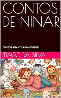 Livro CONTOS DE NINAR: CONTOS PARA FAZER AS CRIANÇAS ADORMECEREM!