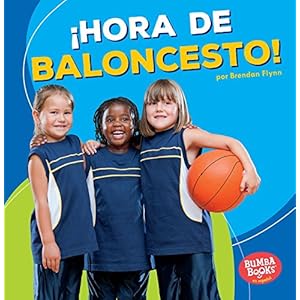 Hora de baloncesto! / Basketball Time! (Bumba Books En Español¡hora De Deportes!/ Sports Time!) (Spanish Edition)