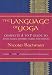 The Language of Yoga: Complete A-to-Y Guide to Asana Names, Sanskrit Terms, and Chants by Nicolai Bachman