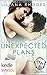 Melody Anne's Billionaire Universe: Unexpected Plans (Kindle Worlds Novella)