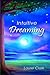 Intuitive Dreaming by 
