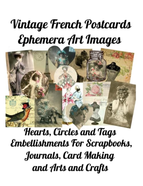 Vintage French Postcards Ephemera Art Images: Hearts, Circles and Tags. Embellishments for Scrapbooks, Journals and Arts and Crafts