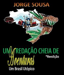 Livro UMA REDAÇÃO CHEIA DE AVENTURA: Um Brasil Utópico