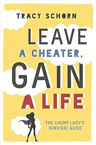 Download Leave a Cheater, Gain a Life: The Chump Lady's Survival Guide PDF