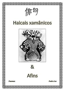 Livro Haicais xamânicos & Afins: Poemas
