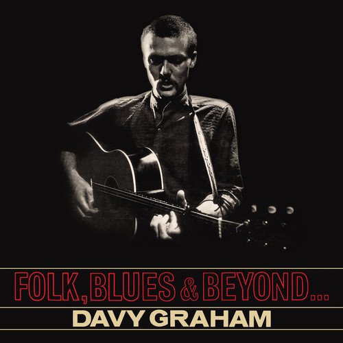 Album art for Folk, Blues & Beyond by DAVY GRAHAM