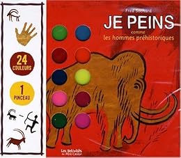 Je peins comme les hommes préhistoriques...