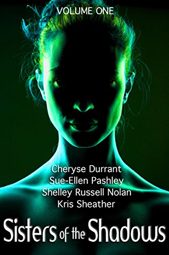 Sisters of the Shadows: Volume 1