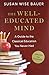 The Well-Educated Mind: A Guide to the Classical Education You Never Had