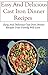 Cast Iron Dinner Recipes: Easy And Delicious Cast Iron Dinner Recipes Your Family Will Love (Cast Iron Recipes)