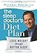 The Sleep Doctor's Diet Plan: Lose Weight Through Better Sleep