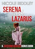 Serena and Lazarus: A Catching Genesis Bonus Chapter