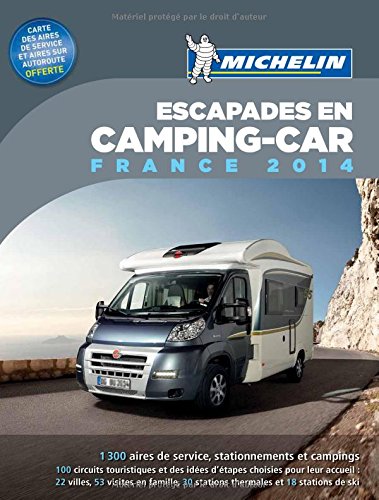 ESCAPADES EN CAMPING-CAR FRANCE 2014 (GUIDES PRATIQUES (42200)) (French Edition) by