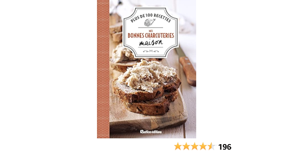 Mes Bonnes Charcuteries Maison Mes Bonnes Recettes Maison French Edition Guezille Caroline Chomel Soizic Ballureau Bruno Leclerc Yann Zimmer Francoise De Turckheim Lorene Amazon Com Books
