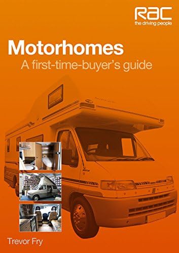 Motorhomes: A first-time-buyer’s guide (RAC Handbook)