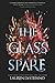 The Glass Spare (Glass Spare, 1)