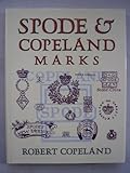 Spode & Copeland Marks: And Other Relevant Intelligence by 