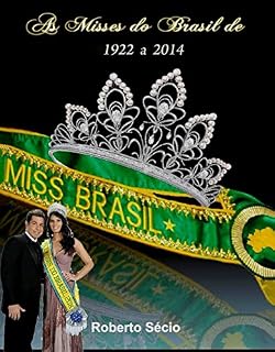 Livro As Misses do Brasil 1922 a 2014: As Misses do Brasil de 1922 a 2014