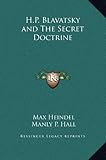 H.P. Blavatsky and The Secret Doctrine by 