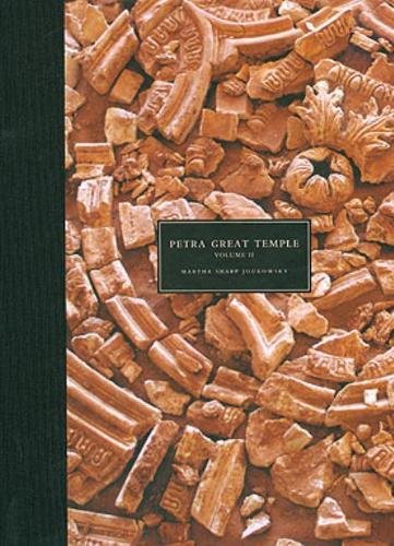 Petra Great Temple, Volume II: Archaeological Contexts of the Remains and Excavations