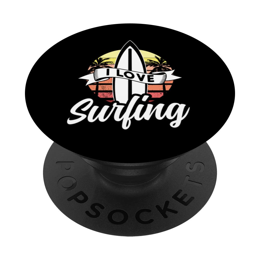 I Love Surfing Surfer Surfboard Sayings Surf PopSockets Swappable PopGrip