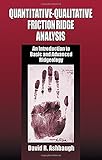 Quantitative-Qualitative Friction Ridge Analysis: An Introduction to Basic and Advanced Ridgeology (Practical Aspects of Criminal and Forensic Investigations) by 