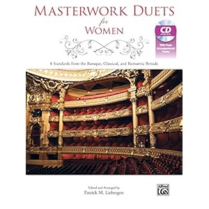 Masterwork Duets for Women: 8 Standards from the Baroque, Classical, and Romantic Periods (incl. CD)