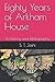 Eighty Years of Arkham House: A History and Bibliography by 