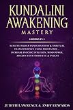 Kundalini Awakening Mastery: 6 Books In 1: Achieve