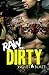Raw and Dirty: A Motorcycle Club Romance (Bad Boys MC Trilogy Book 1)