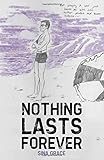 Nothing Lasts Forever by 