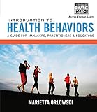 Introduction to Health Behaviors: A Guide for Managers, Practitioners & Educators