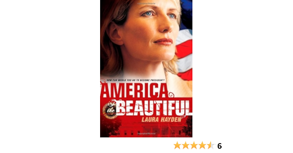 America The Beautiful By Laura Hayden 2008 04 16 Laura Hayden Amazon Com Books