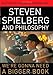 Steven Spielberg and Philosophy: We're Gonna Need a Bigger Book (Philosophy Of Popular Culture) by