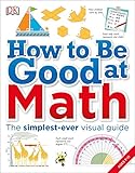 How to Be Good at Math: Your Brilliant Brain and How to Train It