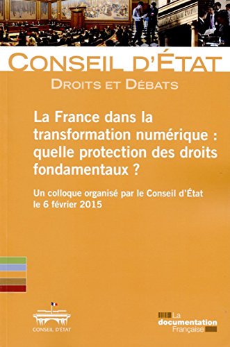 La  France dans la transformation numérique : quelle protection des droits fondamentaux ?