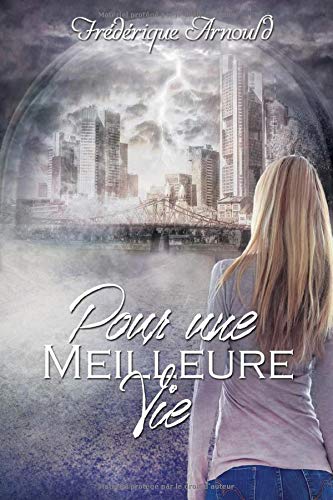 Pour une meilleure vie (French Edition) Pour une meilleure vie (French Edition)