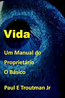 Livro Vida - Manual de Um Proprietário: Vida - Manual de Um Proprietário